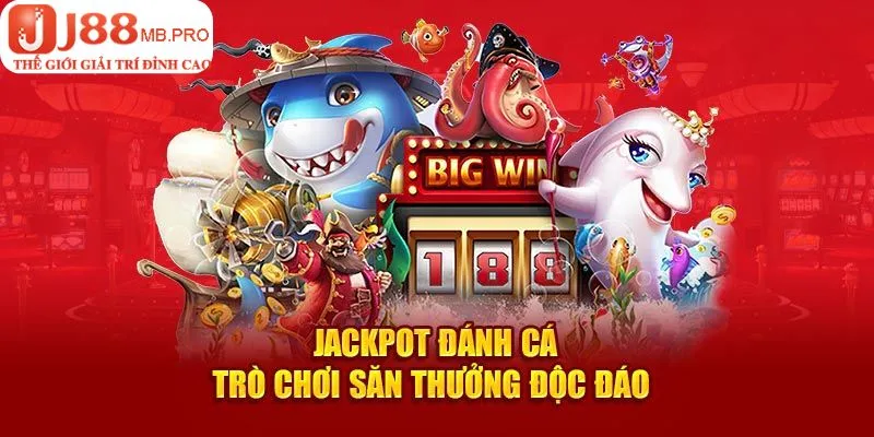 Jackpot Đánh Cá